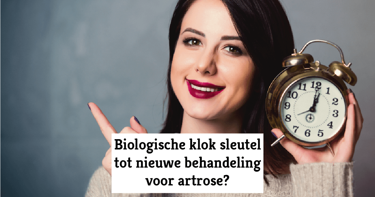 Biologische klok sleutel tot nieuwe behandeling van artrose? Biologische klok sleutel tot nieuwe behandeling van artrose?
