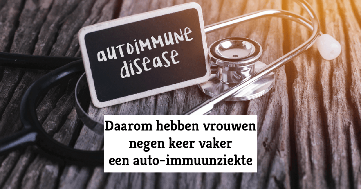 Daarom hebben vrouwen negen keer vaker een autoimmuunziekte