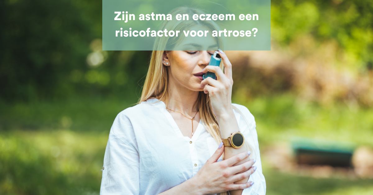 Zijn astma en eczeem een risicofactor voor artrose?